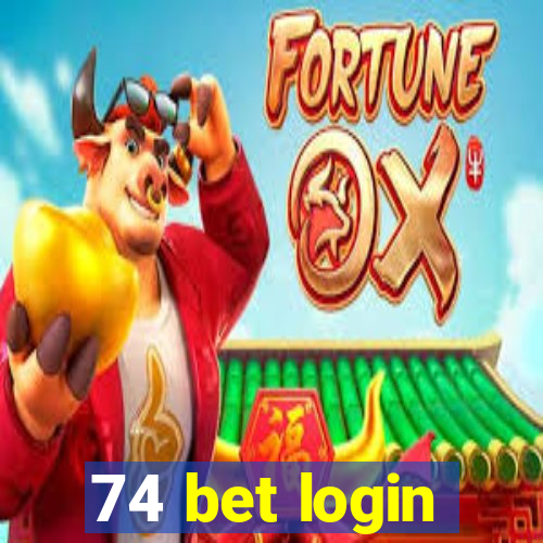 74 bet login